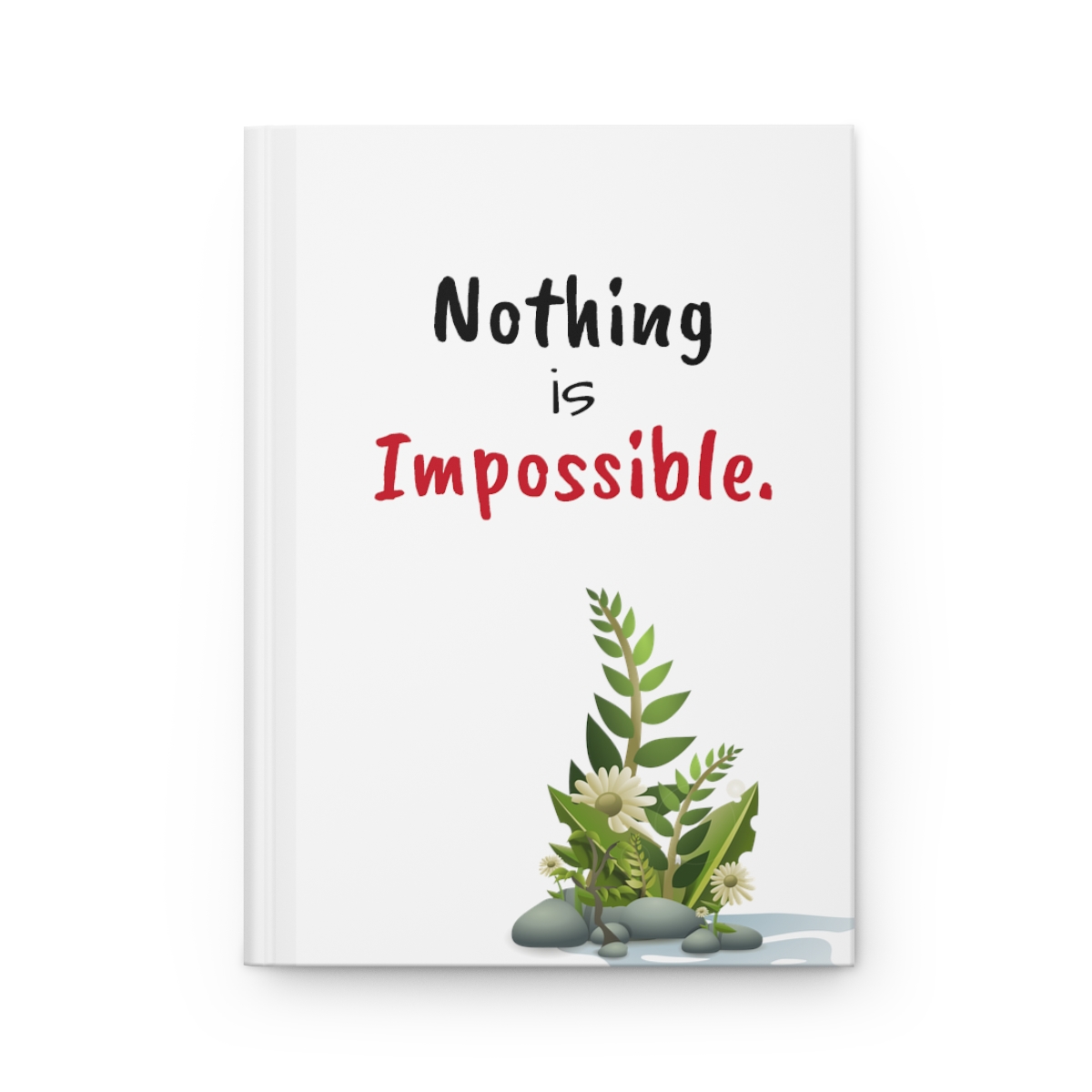 Nothing is Impossible Hardcover Journal Matte