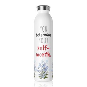 Self-Worth Slim Water Bottle